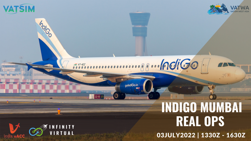 IndiGo Mumbai Real Ops - July 3, 2022 | India vACC in collaboration with Infinity Virtual
